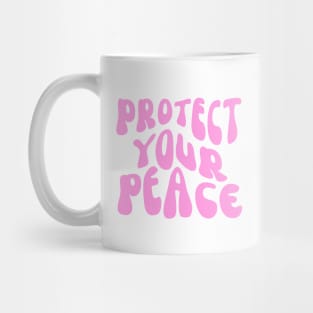 Protect Your Peace Mug